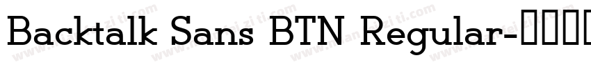 Backtalk Sans BTN Regular字体转换